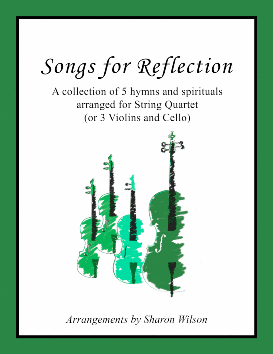 Songs for Reflection (A collection of 5 hymns and spirituals for String Quartet) String Quartet scores gallery preview page 1