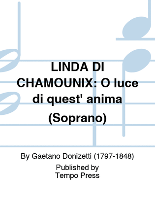 Book cover for LINDA DI CHAMOUNIX: O luce di quest' anima (Soprano)