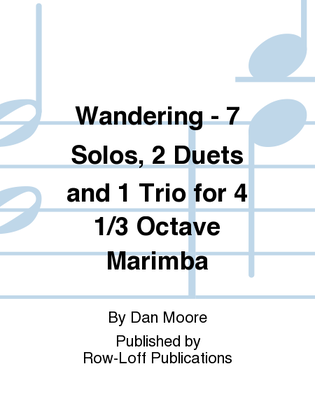 Book cover for Wandering - 7 Solos, 2 Duets and 1 Trio for 4 1/3 Octave Marimba / Grades 2 - 3
