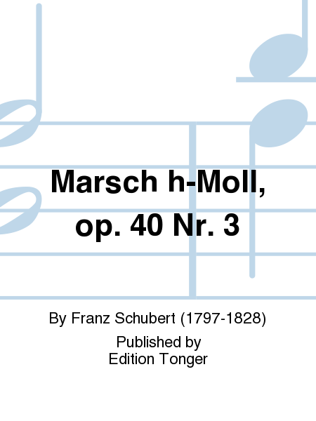 Marsch h-Moll, op. 40 Nr. 3