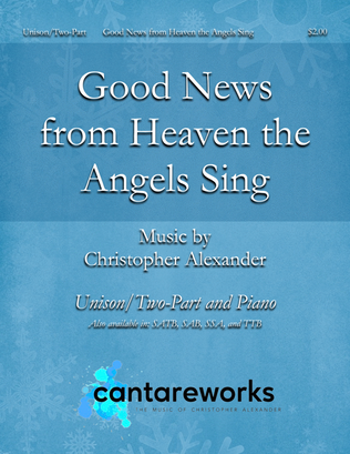 Good News from Heaven the Angels Sing (A Christmas Carol for Children) (Unison/Two-Part)