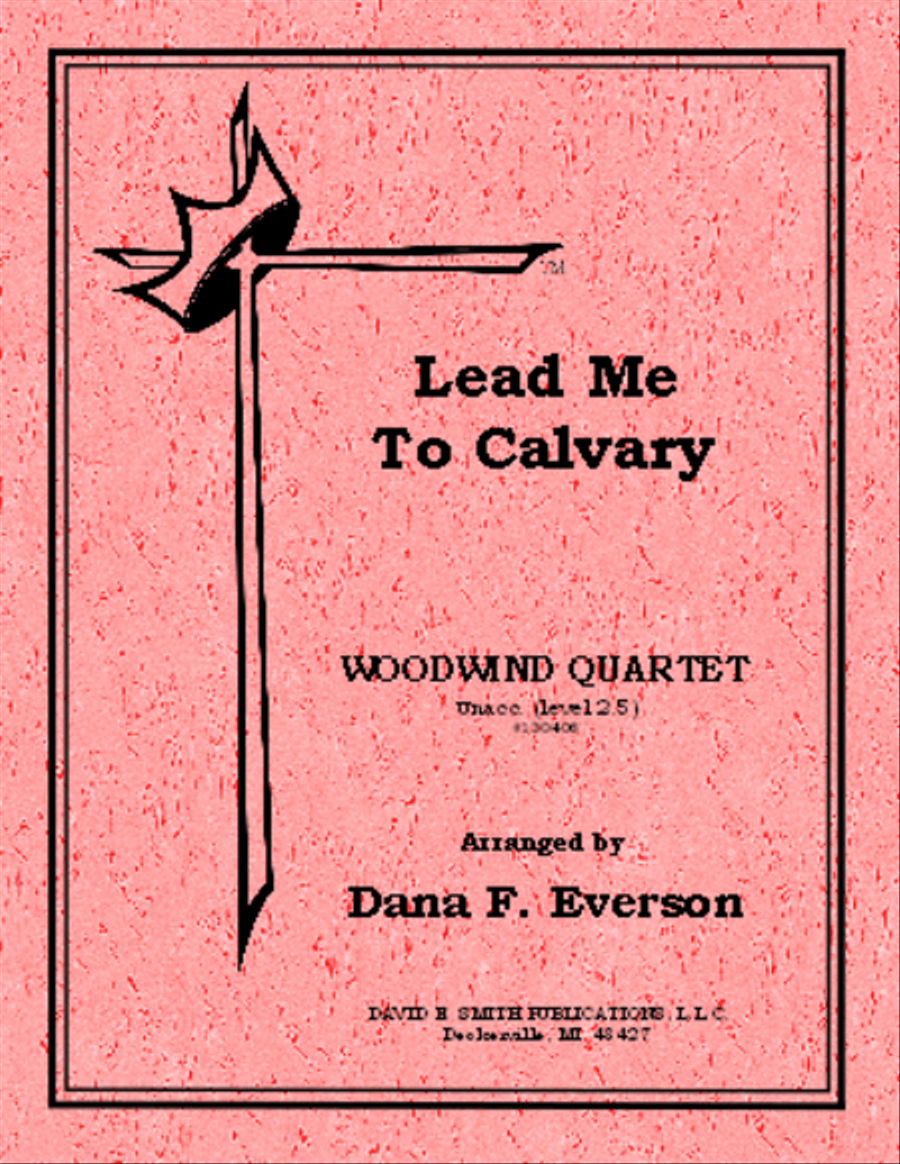 Lead Me To Calvary