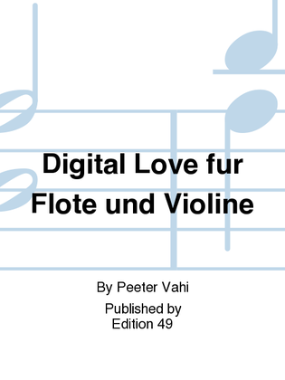 Digital Love fur Flote und Violine
