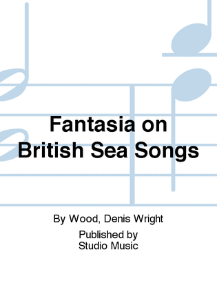 Book cover for Fantasia on British Sea Songs