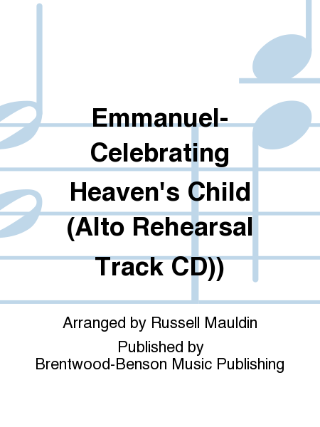 Emmanuel-Celebrating Heaven's Child (Alto Rehearsal Track CD))