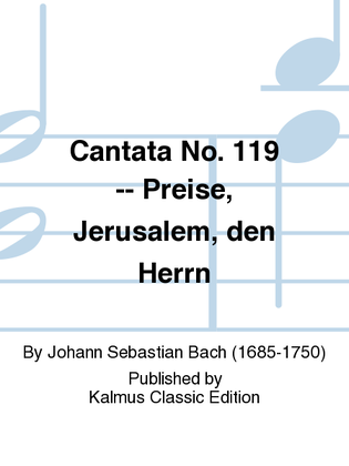 Book cover for Cantata No. 119 -- Preise, Jerusalem, den Herrn
