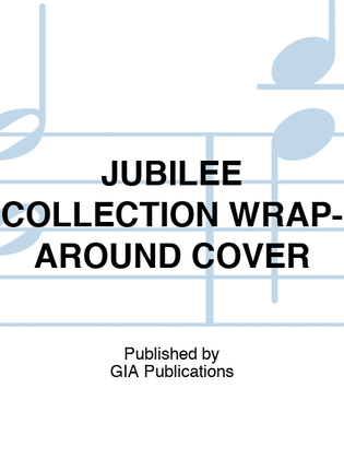 JUBILEE COLLECTION WRAP-AROUND COVER