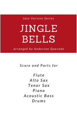 Book cover for Jingle Bells - Jazz Version Series - Score and Parts ( Flute, Alto Sax, Tenor Sax, Piano, Bass and D
