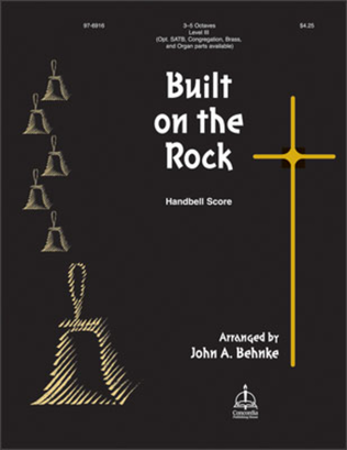Built on the Rock (Handbell Part) (Behnke)