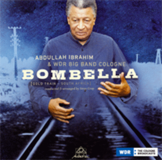 Abdullah Ibrahim & WDR Big Band Cologne - Bombella