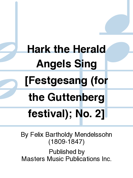 Hark the Herald Angels Sing [Festgesang (for the Guttenberg festival); No. 2] image number null
