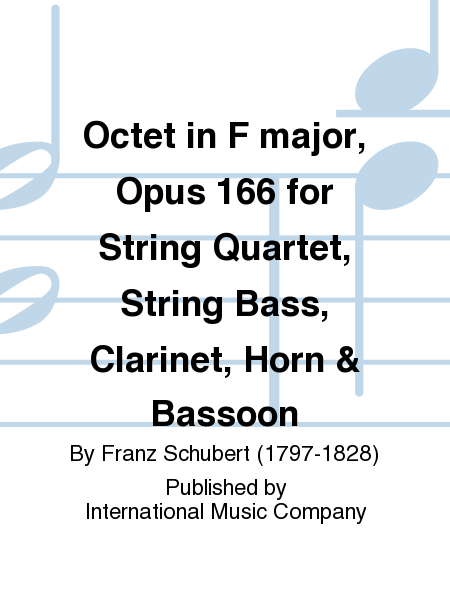 Octet in F major, Op. 166 for String Quartet, String Bass, Clarinet, Horn & Bassoon