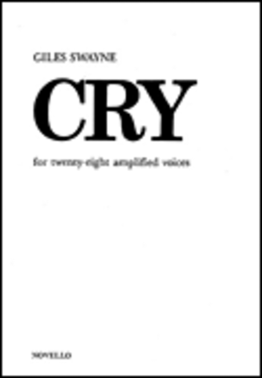 Giles Swayne: Cry For 28 Amplified Voices 4-Part scores gallery preview page 1