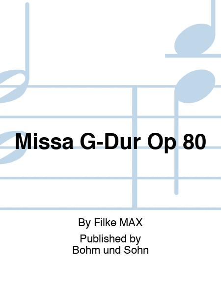Missa G-Dur Op 80