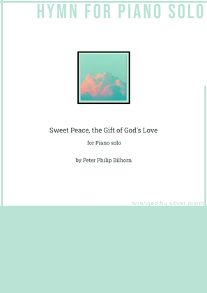 Book cover for Sweet Peace, the Gift of God's Love (PIANO HYMN)
