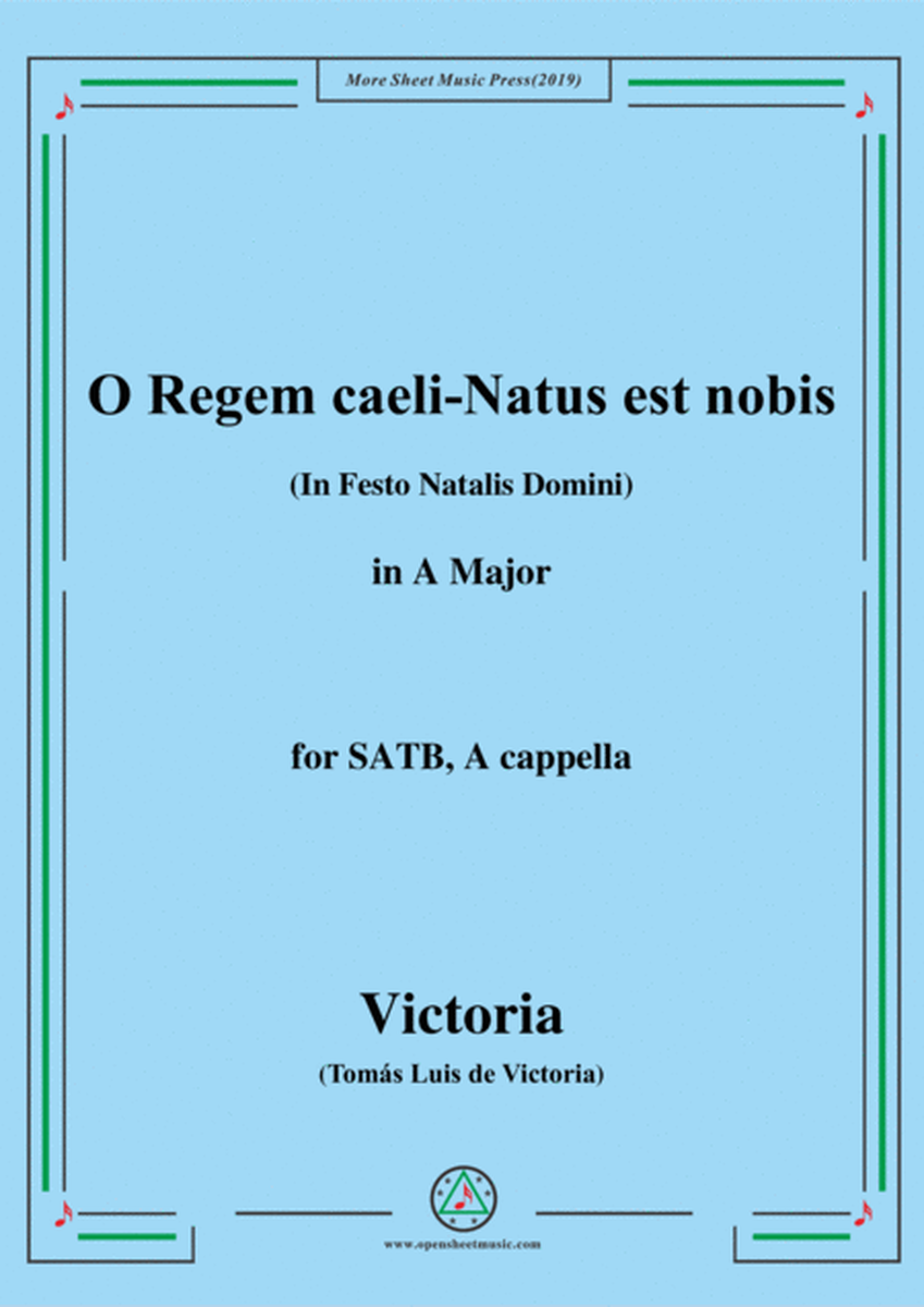 Victoria-O Regem caeli-Natus est nobis,in A Major,for SATB,A cappella image number null