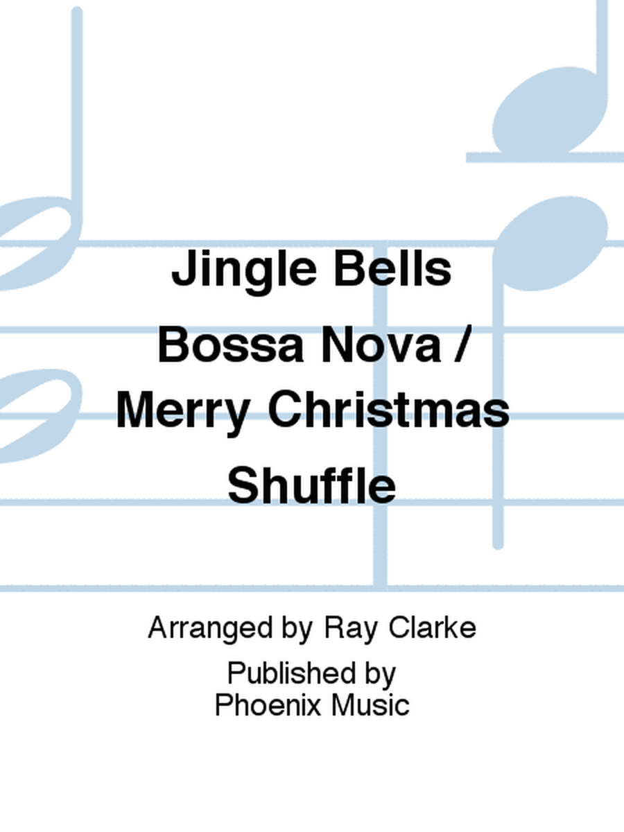 Jingle Bells Bossa Nova / Merry Christmas Shuffle