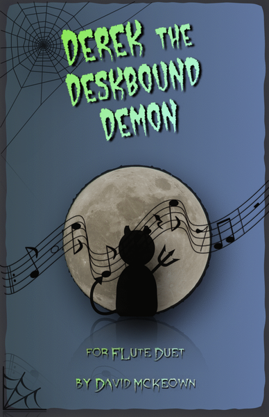 Derek the Deskbound Demon, Halloween Duet for Flute
