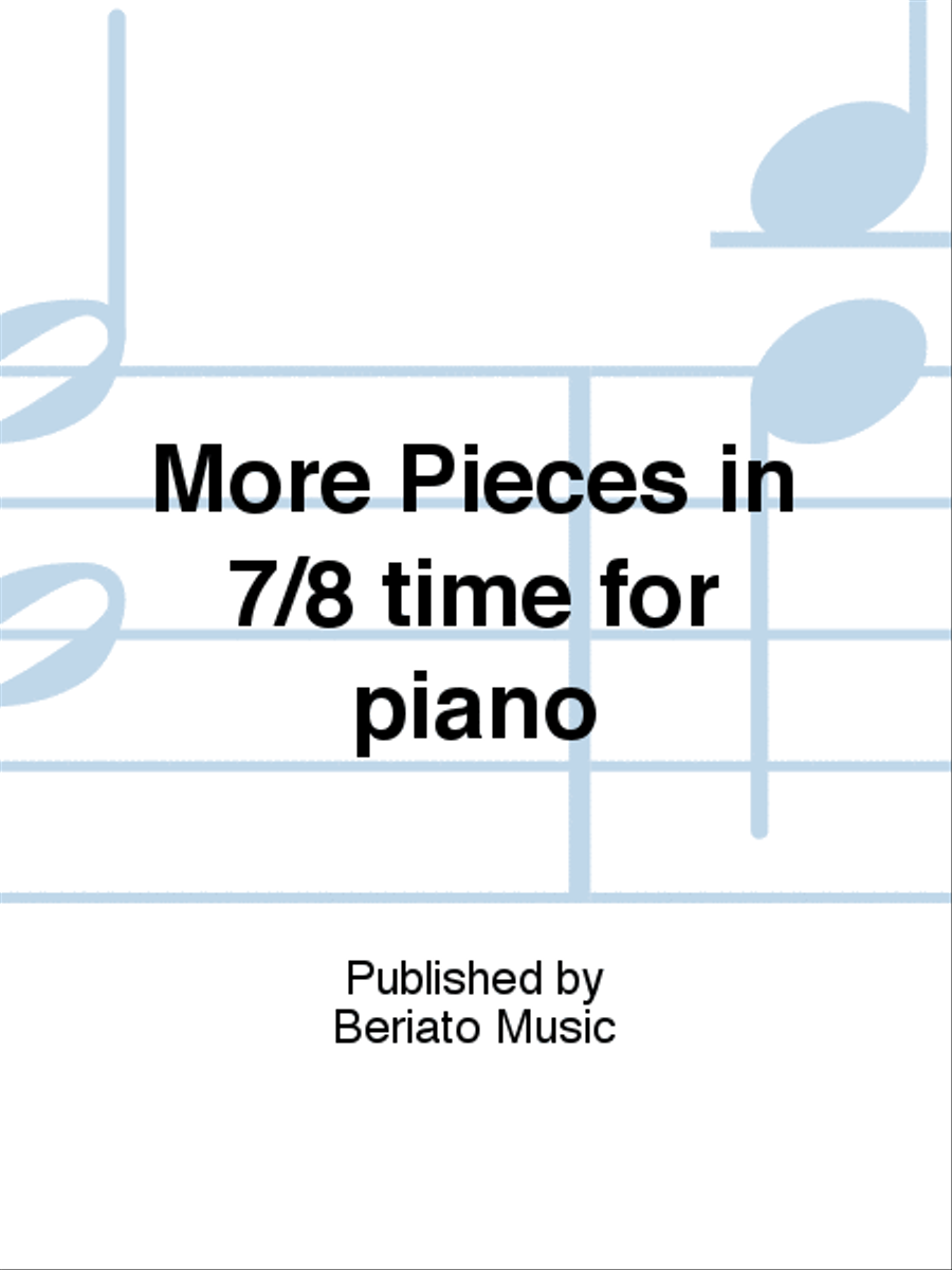 More Pieces in 7/8 time for piano