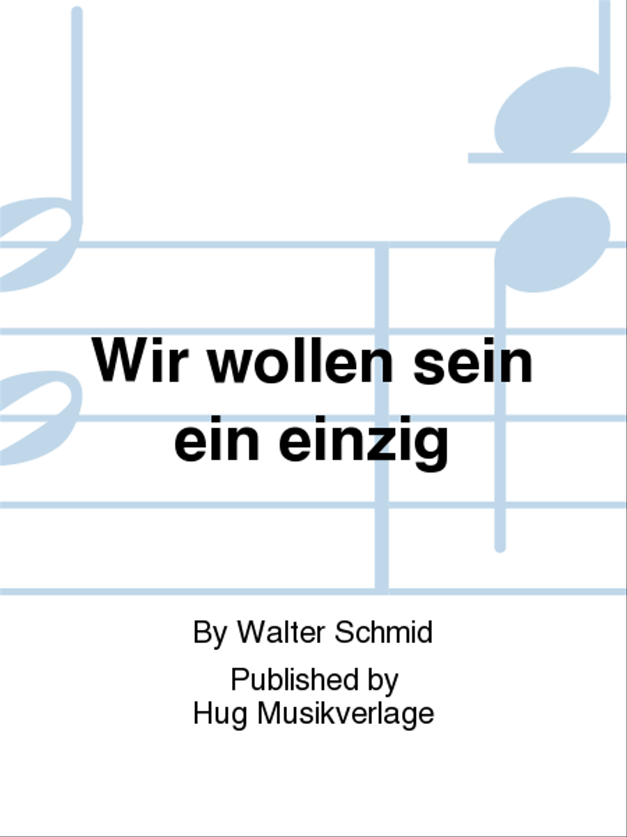 Wir wollen sein ein einzig