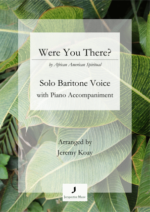 Were You There (Solo Baritone Voice)