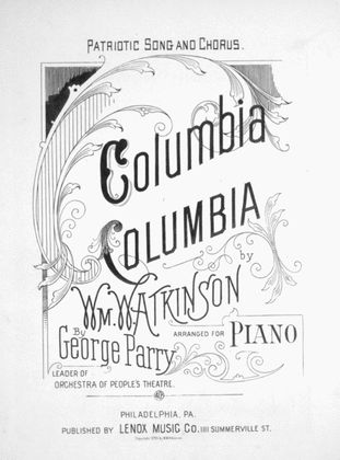 Columbia Columbia. Patriotic Song and Chorus