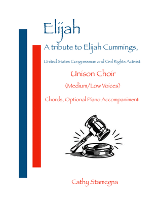 Book cover for Elijah - A Tribute to Elijah Cummings (Unison Choir-Medium/Low Voices, Chords, Piano Acc.)