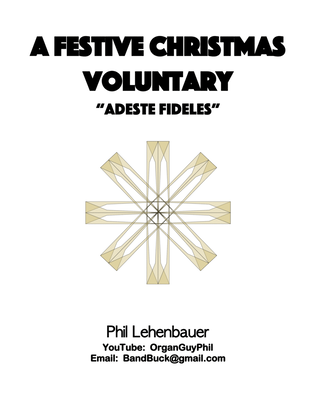 Book cover for A Festive Christmas Voluntary (Adeste Fideles), organ work by Phil Lehenbauer