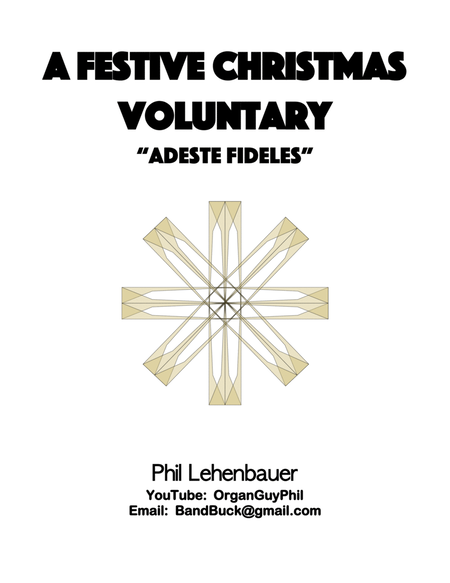 A Festive Christmas Voluntary (Adeste Fideles), organ work by Phil Lehenbauer