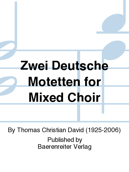 Zwei Deutsche Motetten für gemischten Chor (1962)