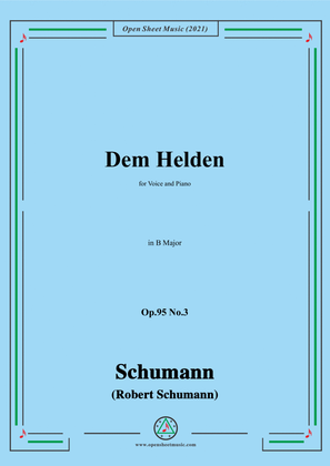 Schumann-Dem Helden,Op.95 No.3,in B Major,for Voice and Piano