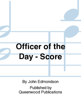 Officer of the Day - Score