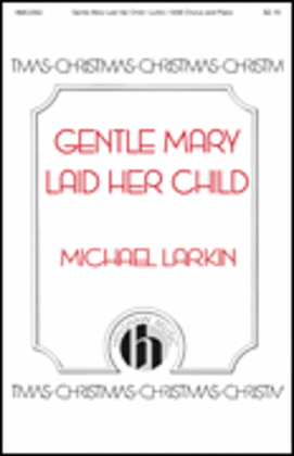 Gentle Mary Laid Her Child