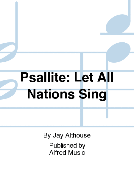 Psallite: Let All Nations Sing