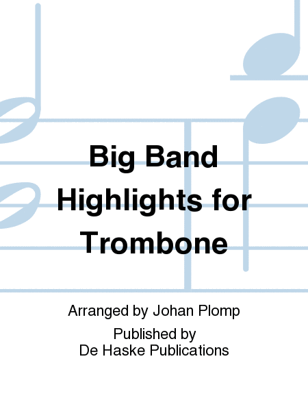 Big Band Highlights For Trombone