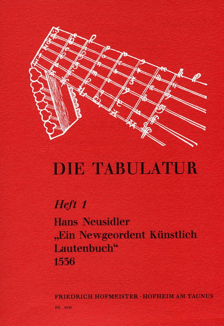 Die Tabulatur, Heft 1: Lautenbuch, 1536, Teil I
