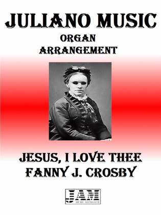 JESUS, I LOVE THEE - FANNY J. CROSBY (HYMN - EASY ORGAN)