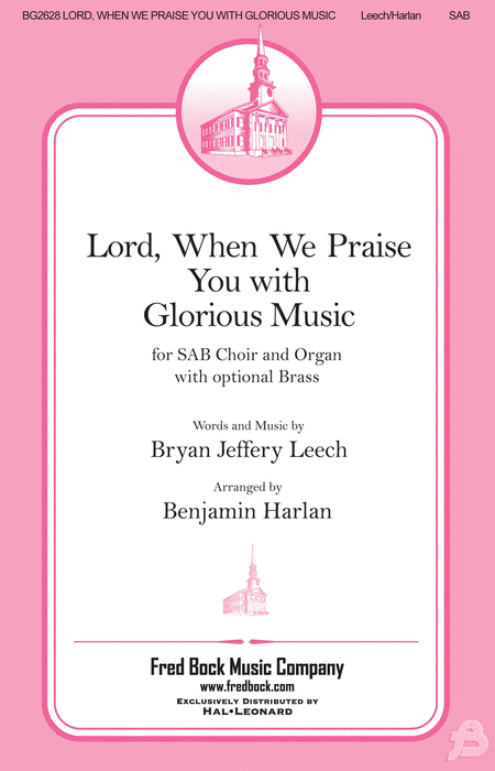 Lord, When We Praise You with Glorious Music