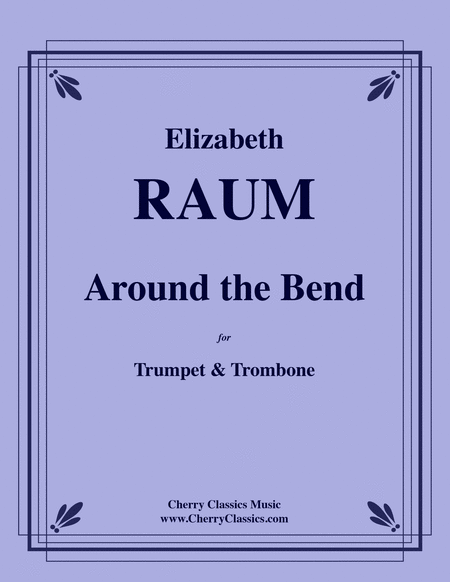 Around the Bend for Trumpet and Trombone