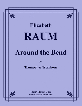 Book cover for Around the Bend for Trumpet and Trombone