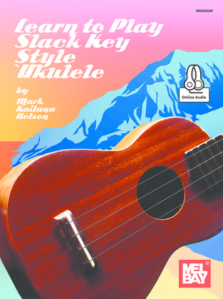 Learn to Play Slack Key Style 'Ukulele