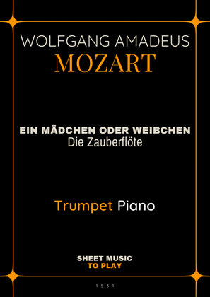 Ein Mädchen Oder Weibchen - Bb Trumpet and Piano (Full Score and Parts)