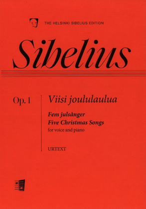 Viisi joululaulua - Fem julsånger - Five Christmas Songs op. 1 for voice and piano (Urtext edition)