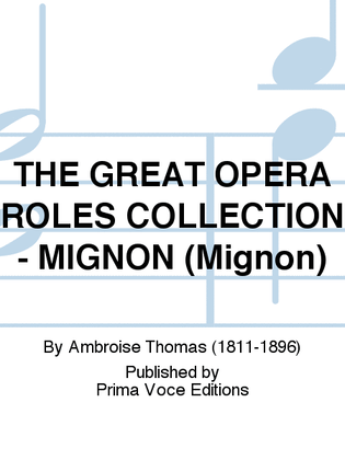 THE GREAT OPERA ROLES COLLECTION - MIGNON (Mignon)