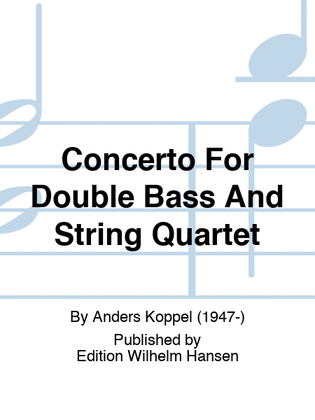 Concerto For Double Bass And String Quartet