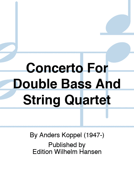 Concerto For Double Bass And String Quartet