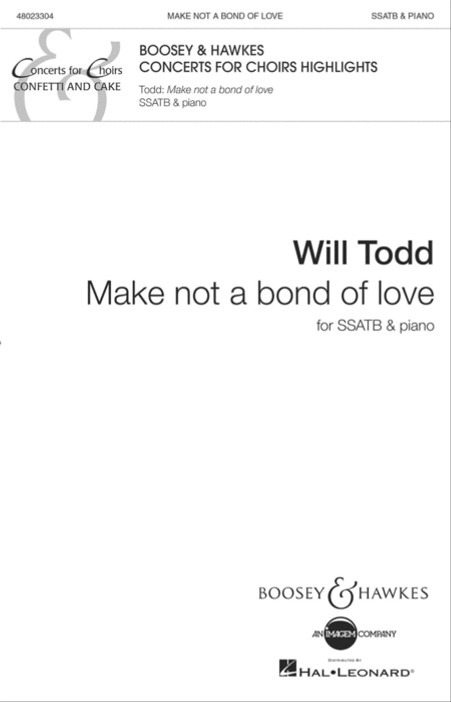 Make Not a Bond of Love Make Not a Bond of Love SSATB scores gallery preview page 1