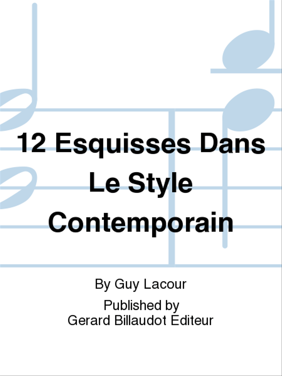 12 Esquisses Dans Le Style Contemporain by Guy Lacour Chamber Music - Sheet Music