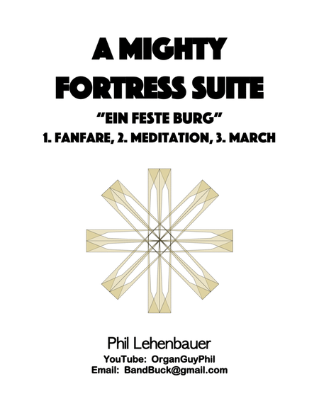 A Mighty Fortress Suite (Fanfare, Meditation, and March) on "Ein feste Burg", by Phil Lehenbauer image number null