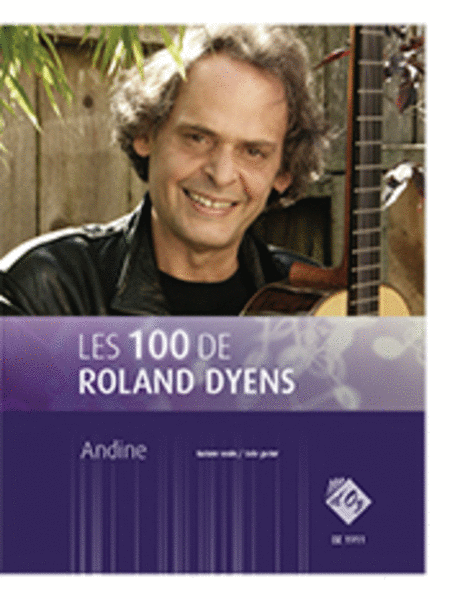  Look Inside Les 100 de Roland Dyens - Andine
